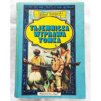 Szklarski A. TAJEMNICZA WYPRAWA TOMKA  95/12/88