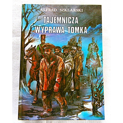 Szklarski A. TAJEMNICZA WYPRAWA TOMKA  95/12/91