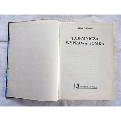 Szklarski A. TAJEMNICZA WYPRAWA TOMKA  95/12/91