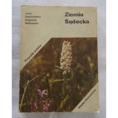 Staszkiewicz J. ZIEMIA SĄDECKA  Przyroda polska  87/16