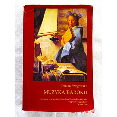 Szlagowska D. MUZYKA BAROKU