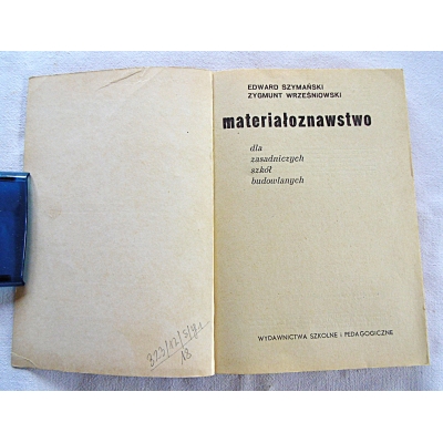 Szymański E. MATERIAŁOZNAWSTWO dla zasadniczych szkół budowlanych