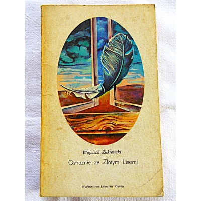 Żukrowski W. OSTROŻNIE ZE ZŁOTYM LISEM