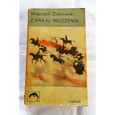 Żukrowski W. Z KRAJU MILCZENIA