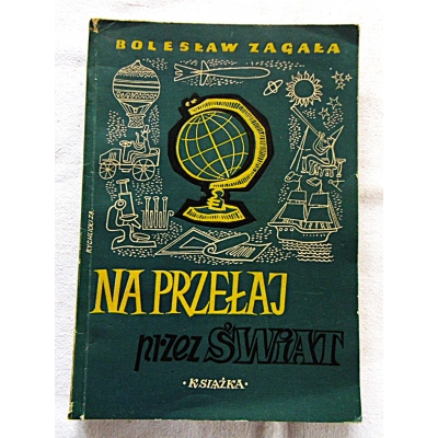 Zagała B. NA PRZEŁAJ PRZEZ ŚWIAT