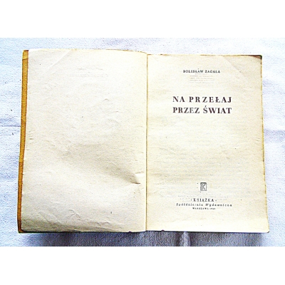 Zagała B. NA PRZEŁAJ PRZEZ ŚWIAT