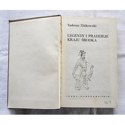 Żbikowski T.  LEGENDY I PRADZIEJE KRAJU ŚRODKA  124/10