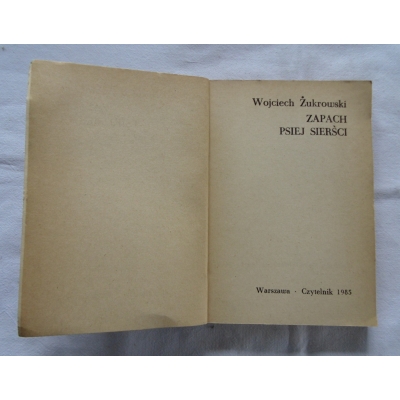 Żukrowski W. ZAPACH PSIEJ SIERŚCI   115/05