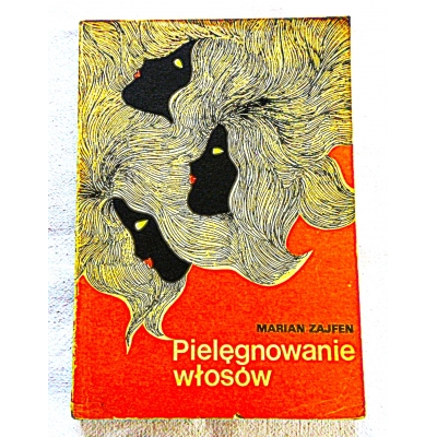 Zajfen M.  PIELĘGNOWANIE WŁOSÓW