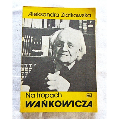 Ziółkowska A. NA TROPACH WAŃKOWICZA  7/6