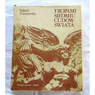 Zamarovsky' V . TROPAMI SIEDMIU CUDÓW ŚWIATA