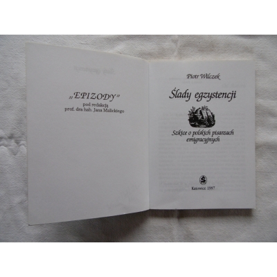 Wilczek P. ŚLADY EGZYSTENCJI Szkice o polskich pisarzach emigracyjnych  26/11