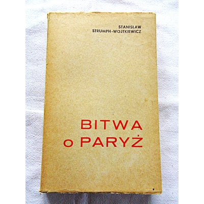 Strump -Wojtkiewicz S.  BITWA O PARYŻ