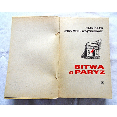 Strump -Wojtkiewicz S.  BITWA O PARYŻ