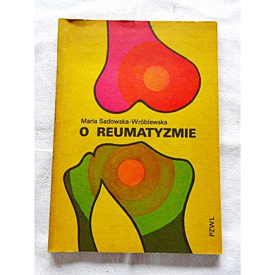 Sadowska-Wróblewska M.  O REUMATYŻMIE