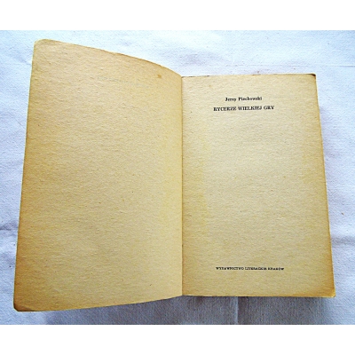 Piechowski J. RYCERZE WIELKIEJ GRY