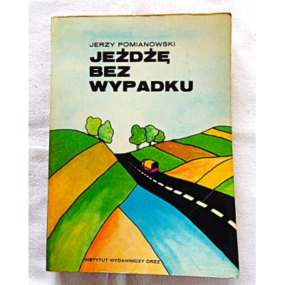 Pomianowski J.  JEŻDŻĘ BEZ WYPADKU   170/13