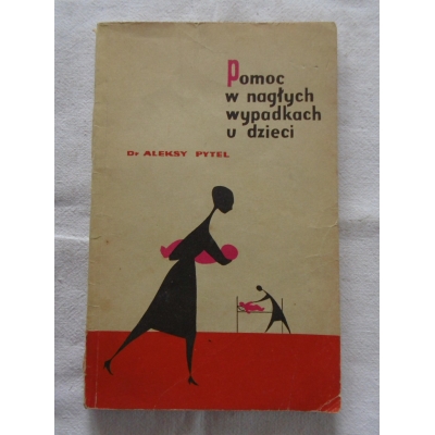 Pytel A. POMOC W NAGŁYCH WYPADKACH U DZIECI 7/6