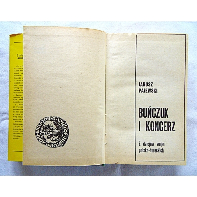 Pajewski J. BUŃCZUK I KONCERZ Z dziejów wojen polsko-tureckich