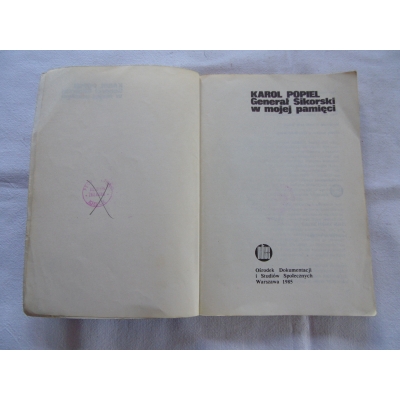Popiel K. GENERAŁ SIKORSKI W MOJEJ PAMIĘCI