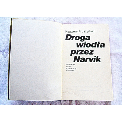 Prószyński K. DROGA WIODŁA PRZEZ NARVIK  150/05