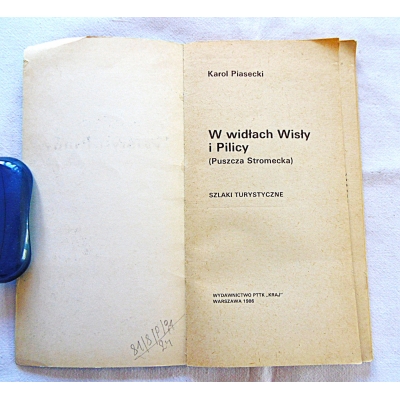 Piasecki K. W WIDŁACH WISŁY I PILICY Puszcza Stromecka Szlaki turystyczne