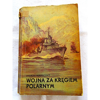 Perepeczko A. WOJNA ZA KRĘGIEM POLARNYM  416/14