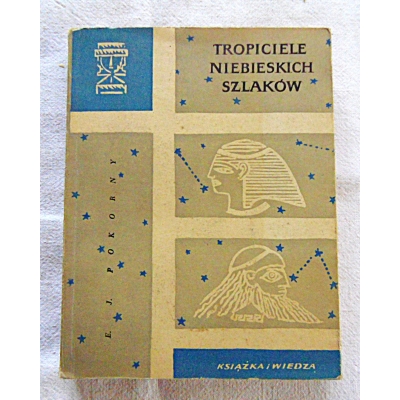 Pokorny E.J.TROPICIELE NIEBIESKICH SZLAKÓW 38/05
