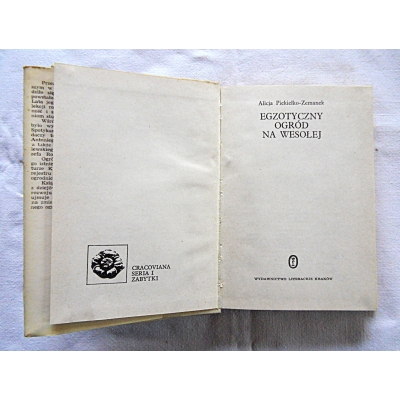 Piekiełko -Zemanek A. EGZOTYCZNY OGRÓD NA WESOŁEJ