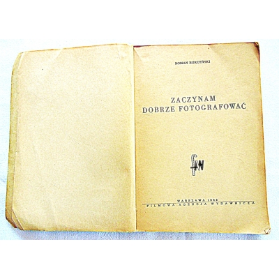 Burzyński R.ZACZYNAM DOBRZE FOTOGRAFOWAĆ