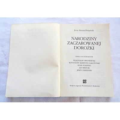 Bujański J.R. NARODZINY ZACZAROWANEJ DOROŻKI