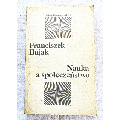 Bujak F. NAUKA A SPOŁECZEŃSTWO