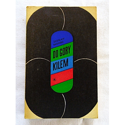 Bagiński Z. DO GÓRY KILEM  206/9