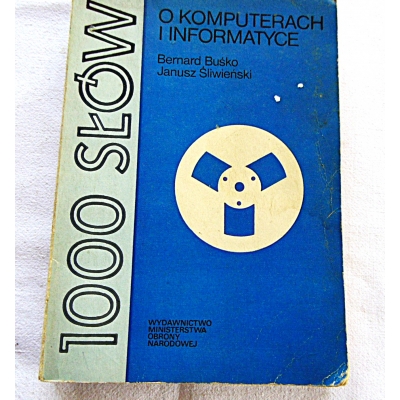 Buśko B. 1000 SŁÓW O KOMPUTERACH I INFORMATYCE