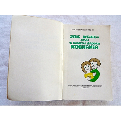 Bednarz SI JAK DZIECI czyli z samego środka KOCHANIA 206/9
