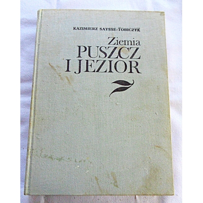 Saysse-Tobiczyk K. ZIEMIA PUSZCZ I JEZIOR  92/11