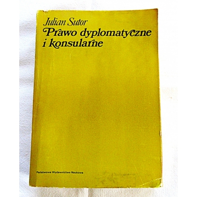 Sutor J. PRAWO DYPLOMATYCZNE I KONSULARNE  92/11