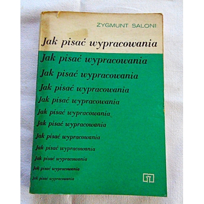 Saloni Z. JAK PISAĆ WYPRACOWANIA  Poradnik dla uczniów