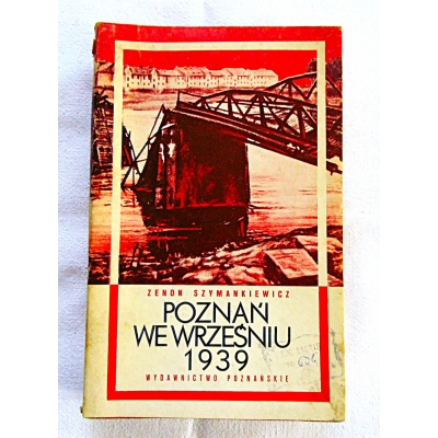 Szymankiewicz Z. POZNAŃ WE WRZEŚNIU 1939 355/14