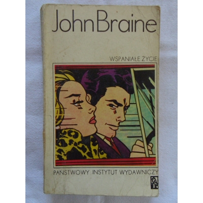 Braine J. WSPANIAŁE ŻYCIE  206/9