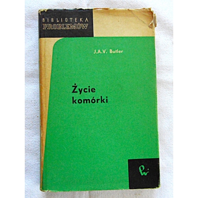 Butler J.A.V.  ŻYCIE KOMÓRKI  206/9