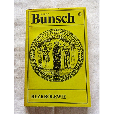 Bunsch K. BEZKRÓLEWIE  206/9