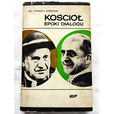 Bardecki A. KOŚCIÓŁ EPOKI DIALOGU  6/8