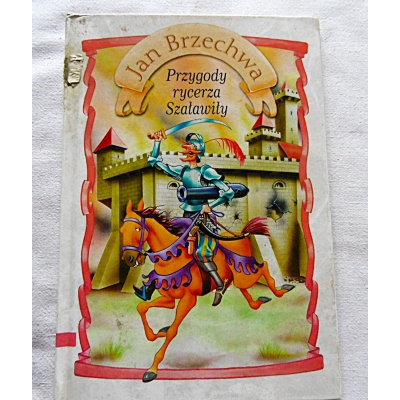 Brzechwa J. PRZYGODY RYCERZA SZAŁAWIŁY  258/16