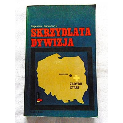 Banaszczyk E. SKRZYDLATA DYWIZJA  170/13