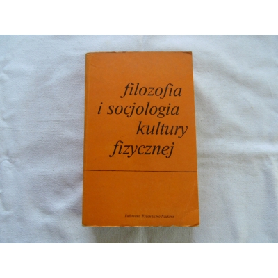 Pr.zb.  FILOZOFIA I SOCJOLOGIA KULTURY FIZYCZNEJ