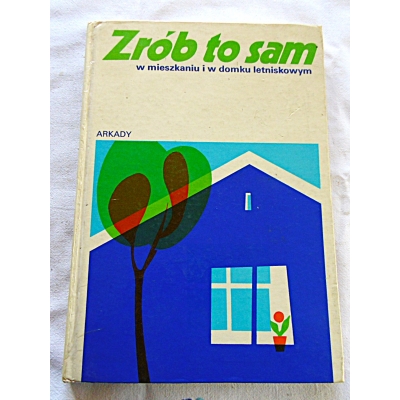 Pr.zb. ZRÓB TO SAM w mieszkaniu i w domku letniskowym  92/11