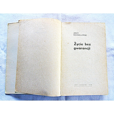 Bronisławski J. ŻYCIE BEZ GWARANCJI  7/6