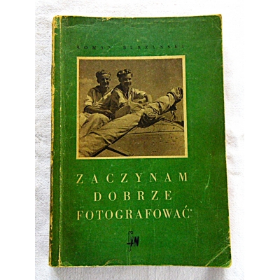 Burzyński R. ZACZYNAM DOBRZE FOTOGRAFOWAĆ  197/8