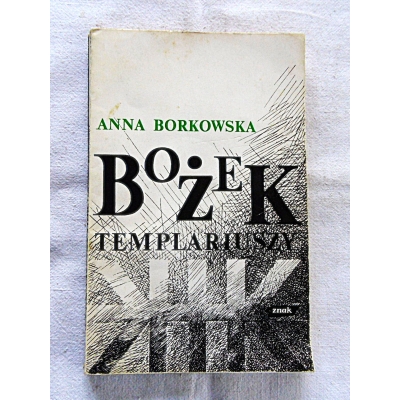 Borkowska A. BOŻEK TEMPLARIUSZY  216/10